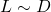 L \sim D