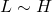 L \sim H